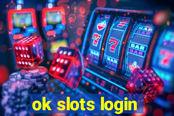 ok slots login